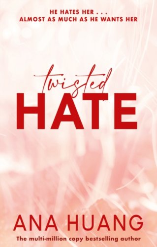 Twisted Hate : #3 Twisted series - the TikTok sensation! Fall into a world of addictive romance...