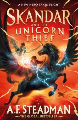 Skandar and the Unicorn Thief #1 : international, award-winning hit, the biggest fantasy adventure