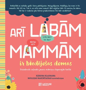 Arī labām mammām ir biedējošas domas