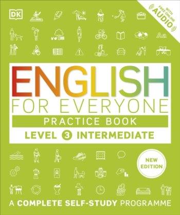 English for Everyone Practice Book Level 3 Intermediate : A Complete Self-Study Programme