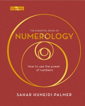 The Essential Book of Numerology : How to use the power of numbers