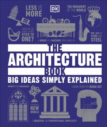 The Architecture Book : Big Ideas Simply Explained