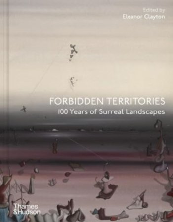 Forbidden Territories : 100 Years of Surreal Landscape