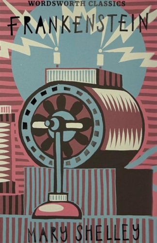 Frankenstein (Wordsworth Classics)