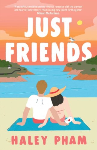 Just Friends : The must-read emotional and enthralling second chance romance from a TikTok star