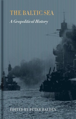 The Baltic Sea : A Geopolitical History