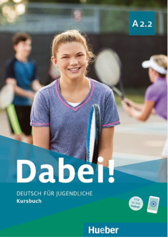 Dabei! A2.2 Kursbuch