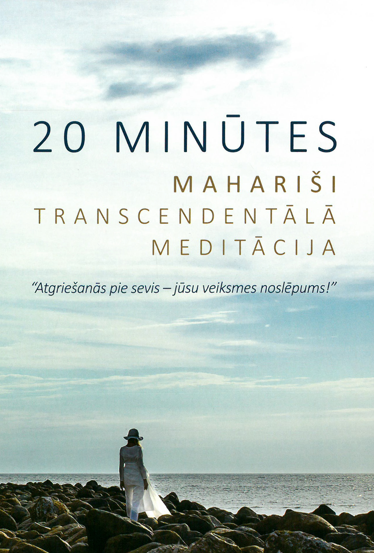 20 minūtes Mahariši Transcendentālās meditācijas