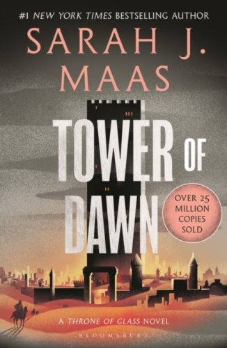 ToG6: Tower of Dawn : From the # 1 Sunday Times best-selling author of A Court of Thorns and Roses