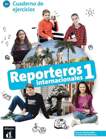 Reporteros internacionales 1 - Cuaderno de ejercicios
