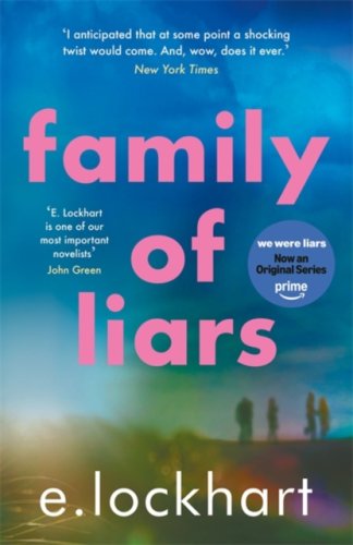 Family of Liars : The Prequel to We Were Liars : NOW A MAJOR AMAZON PRIME TV SERIES
