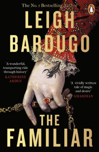 The Familiar : from the bestselling author of Ninth House and Hell Bent (s)