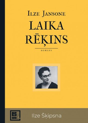 Laika rēķins. Ilze Šķipsna. Sērija Es esmu...