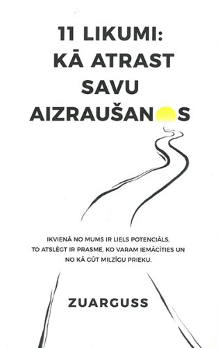 11 likumi: kā atrast savu aizraušanos