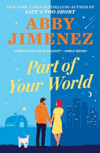 Part of Your World : an irresistibly hilarious and heartbreaking romantic comedy