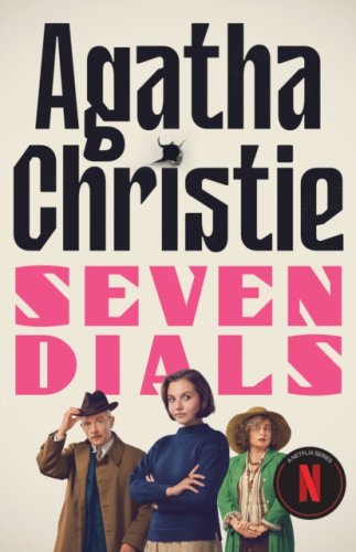 Seven Dials : The Seven Dials Mystery Netflix Tie-in