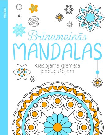 Brīnumainās mandalas. Krāsojamā grāmata pieaugušajiem
