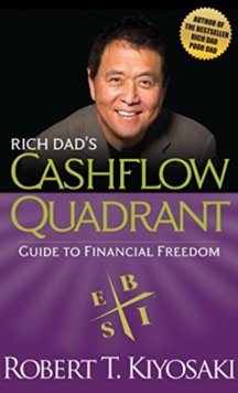 Rich Dad's Cashflow Quadrant : Guide to Financial Freedom (xs)