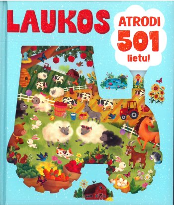 Laukos. Atrodi 501 lietu!