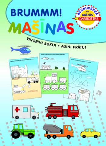 Brummm! Mašīnas. Vingrini roku, asini prātu!