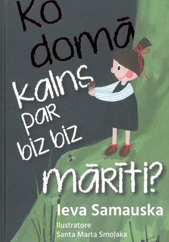 Ko domā kalns par biz biz mārīti?