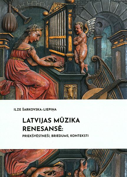 Latvijas mūzika Renesansē: priekšvēstneši, briedums, konteksti