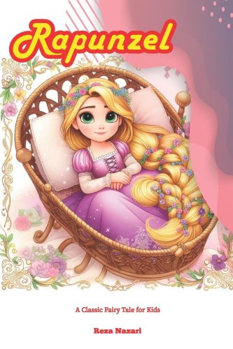 Rapunzel : A Classic Fairy Tale for Kids