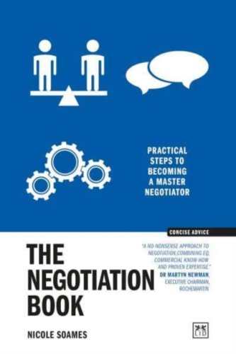 The Negotiation Book : Practical steps to becoming a masterful negotiator