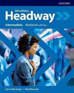 Headway (5th Edition) Intermediate Workbook with Key