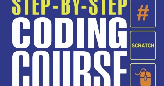Beginner's Step-by-Step Coding Course : Learn Computer Programming the ...