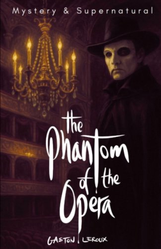 The Phantom of the Opera (Wordsworth Classics)