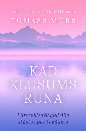 Kad klusums runā