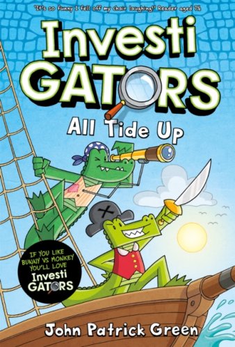 InvestiGators: All Tide Up : A Laugh-Out-Loud Comic Book Adventure!