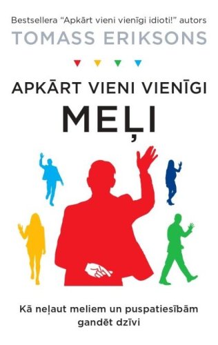 Apkārt vieni vienīgi meļi