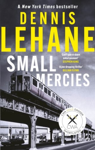 Small Mercies : 'Engaging, enraging, and can’t-put-it-down entertainment' Stephen King