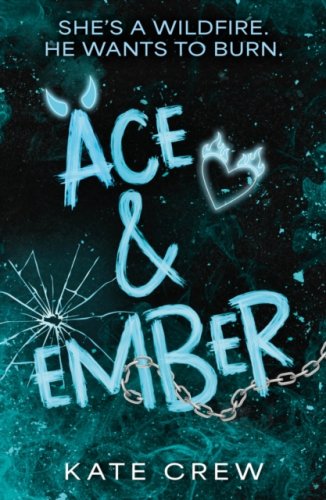 Ace & Ember : The addictive and electric follow up to TikTok sensation Rook & Rebel!