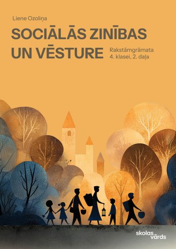 Sociālās zinības un vēsture 4. klasei 2 daļa Rakstāmgrāmata