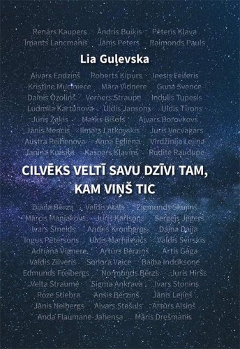 Cilvēks veltī savu dzīvi tam, kam viņš tic