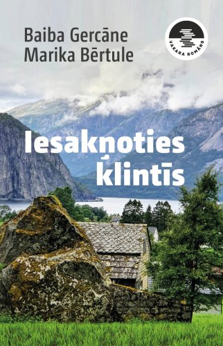 Iesakņoties klintīs. Vakara romāns