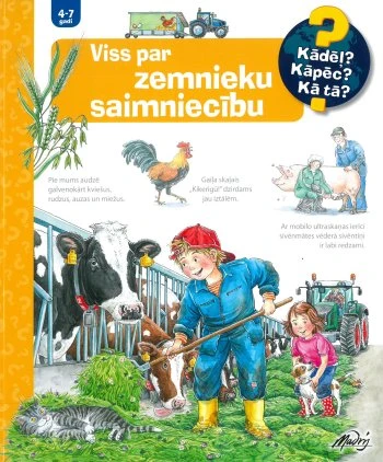 Viss par zemnieku saimniecību. 4-7 gadi. Kādēļ? Kāpēc? Kā tā?