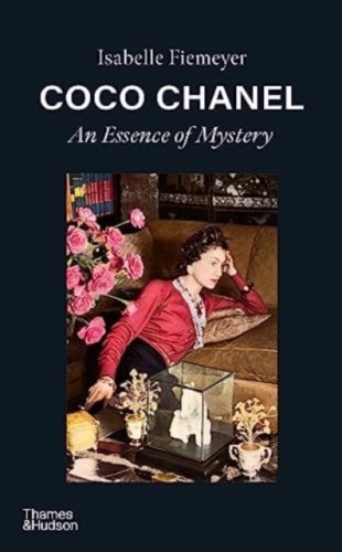 Coco Chanel : An Essence of Mystery
