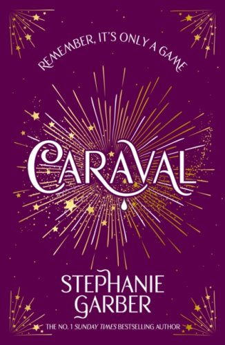 Caraval : The first magical fantasy romance in the global bestselling Caraval series