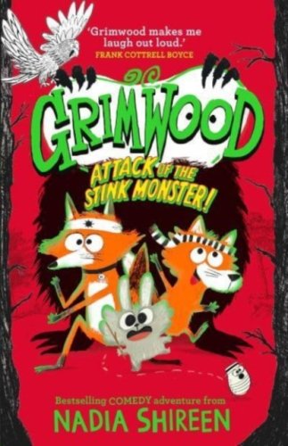 Grimwood: Attack of the Stink Monster! : laugh your head off with this wildly funny adventure Vol.3