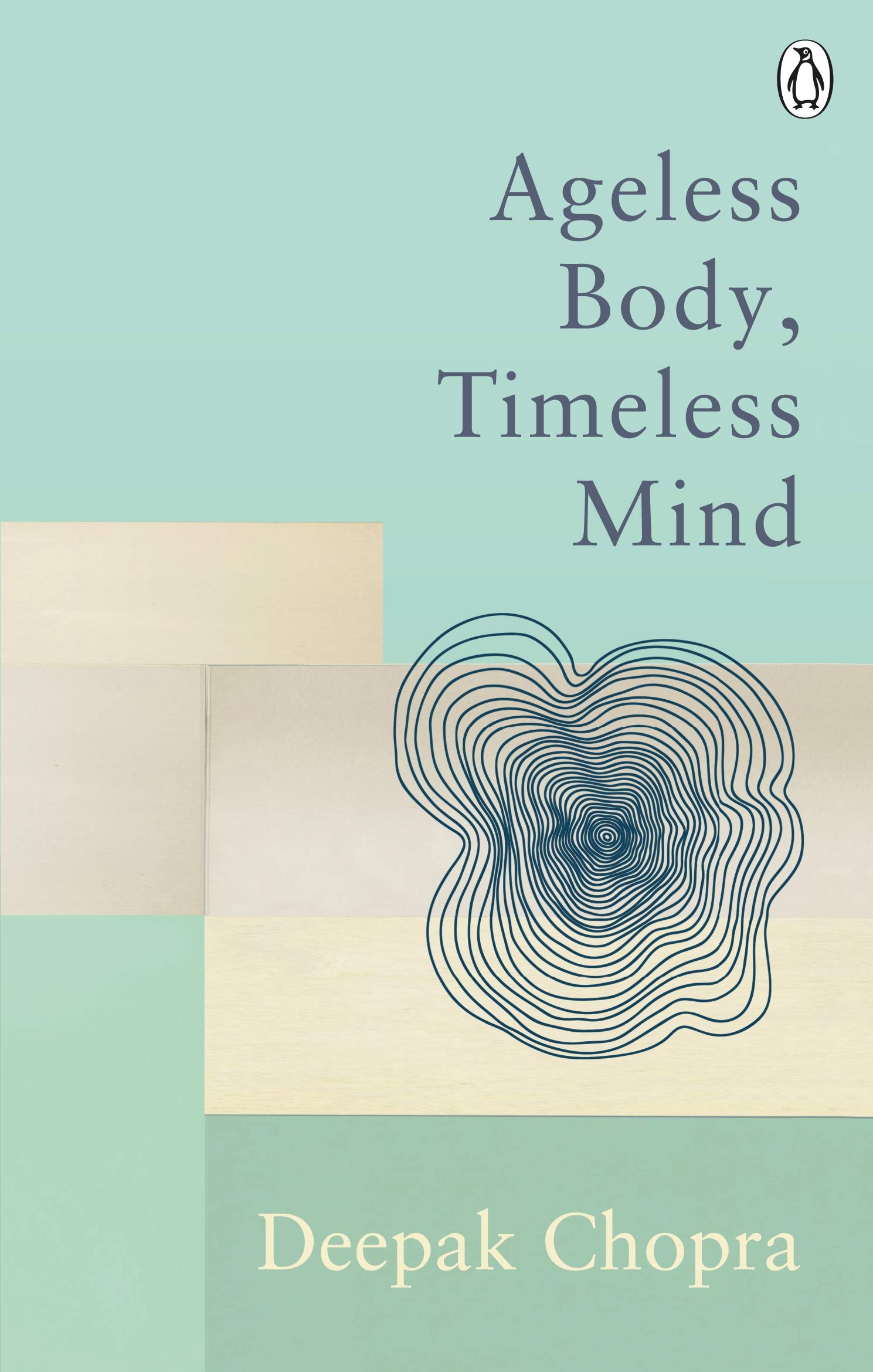 Ageless Body, Timeless Mind : Classic Editions