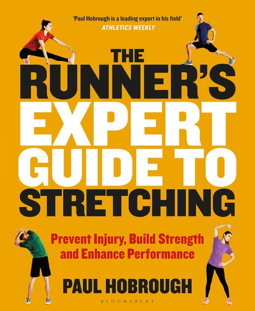 Runner's Expert Guide to Stretching : Prevent Injury, Build Strength and Enhance Performance, The