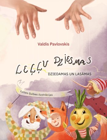 Leļļu dziesmas. Dziedamās un lasāmās