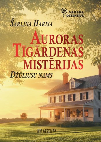 Džūliusu nams. Auroras Tīgārdenas mistērijas  (e-grāmata)