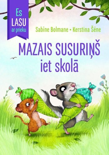 Mazais Susuriņš iet skolā. Es lasu ar prieku