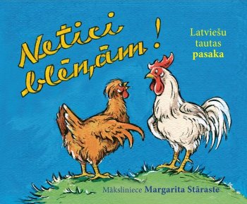 Netici blēņām! Latviešu tautas pasaka