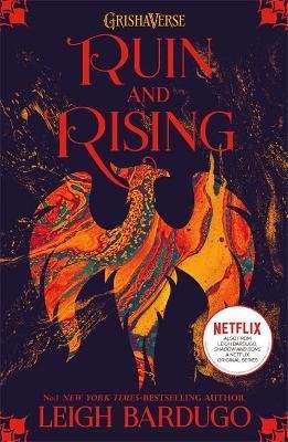 Shadow and Bone: Ruin and Rising : Book 3 : A Netflix Original Series